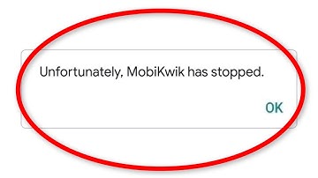 How To Fix Unfortunately MobiKwik Has Stopped Error Android & Ios - Mobikwik App Not Open Problem
