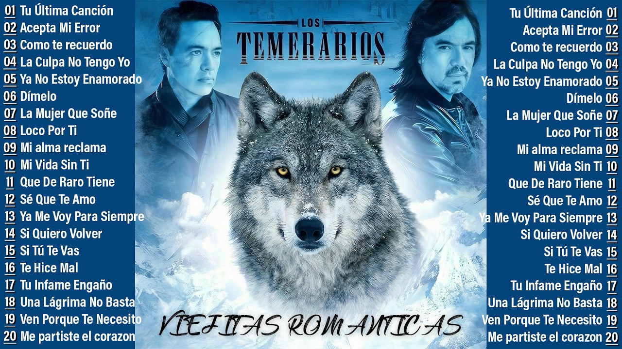 LOS TEMERARIOS 30 GRANDES CANCIONES   LOS TEMERARIOS MIX ROMÁNTICAS PARA ENAMORARSE MÁS