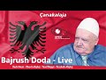 Bajrush doda live  anakalaja