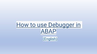 How to use Debugger in ABAP [English]