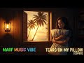 Tears On My Pillow(cover) | Marf Music Vibe [2026]