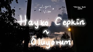 Hayko Cepkin - Ölüyorum 