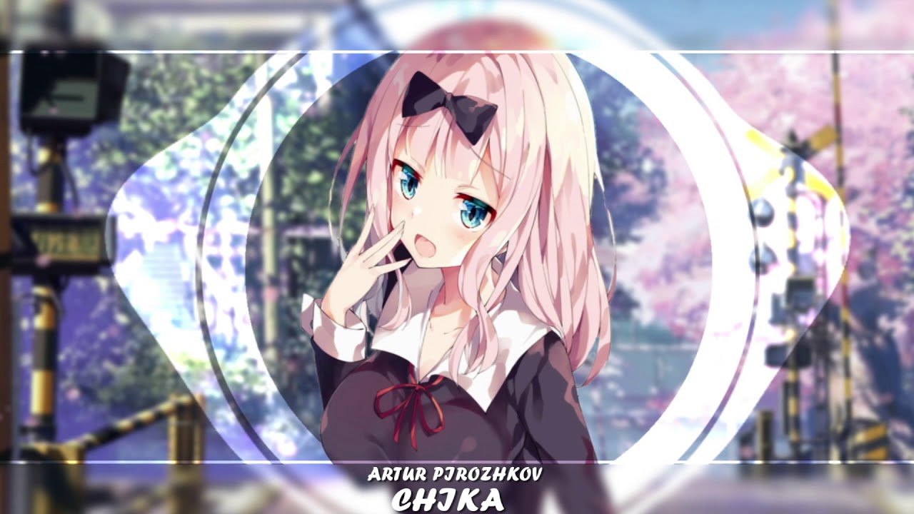 Nightcore - Чика [Chika] (Артур Пирожков)