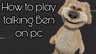 How to Play Talking Ben the Dog on PC with NoxPlayer? – NoxPlayer