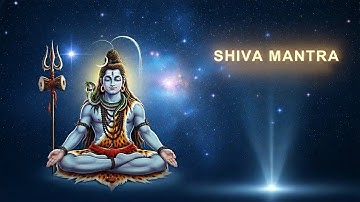 Lord Shiva Powerful Chant | Unlock Divine Energy & Remove Negative Vibrations
