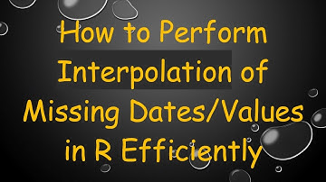 How to Perform Interpolation of Missing Dates/Values in R Efficiently