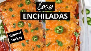 Taco Tuesday just got even better! | Easy Ground Turkey Enchiladas