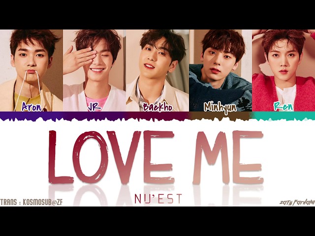 NU'EST - 'LOVE ME' Lyrics [Color Coded_Han_Rom_Eng] class=
