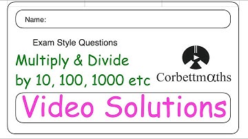Multiplying and Dividing by 10 100 1000 Answers - Corbettmaths