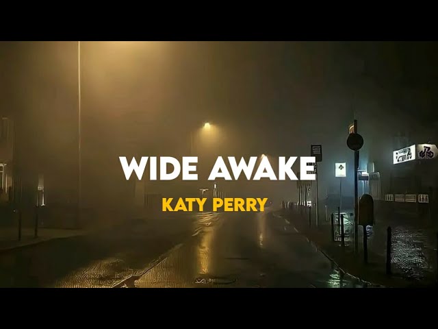Wide Awake - Katy Perry (Lyrics) class=