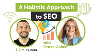 A Holistic Approach to SEO With Firuze Gokce
