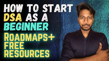 How to Start DSA for Beginners – Step-by-Step Roadmap + Free Resources 2025