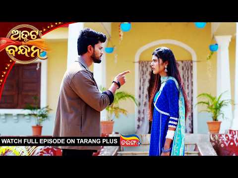 Atuta Bandhana | Ep - 762 | 9th Oct 2026 | Watch Full Episode Now On Tarang Plus