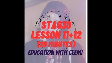 STA630 - Short Lectures - Lesson 11+12 - @educationwithceemi