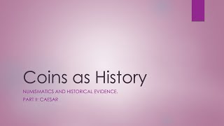 Coins as History - Part II: Caesar