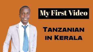 Tanzanian in Kerala : My First Video || Salu Buhuru || Kerala University