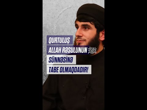 ❝Qurtuluş Allah Rəsulunun ﷺ Sünnəsinə Tabe Olmaqdadır!❞ | Firudin Babaoğlu Kürdəmirli