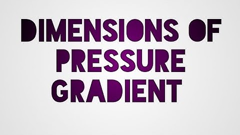 Dimensions of pressure gradient