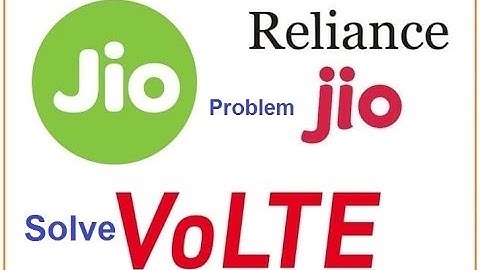 How to solve JIO calling problem  & VOLTE issue