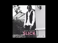 SLICK (Fast Version) - Justin Benjamin