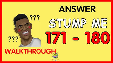 Stump me level 171 - 180 (end game) gameplay walkthrough and solutions