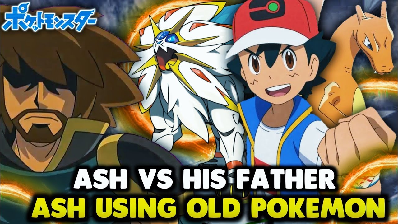 Pokemon Last Episode Ash Vs His Father Ash Vs His Dad Full Battle Episode|Ash Met His Father In Hindi Ash Vs