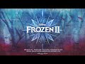 Frozen 2 - "Show Me/Glacial" Edit (FANMADE but Disney should hire me)