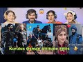 Kuruluş Osman Attitude Reaction Part 2 Viral Power Moments Epic Edits Breakdown