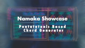 Pentatonic Based Chord Generator for Ableton Live - Penta-7 Set - Namaka Showcase
