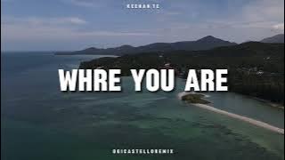 Download lagu DJ SLOW - Whre You Are - (Ogi Castello Remix) 