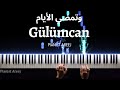 موسيقى عزف بيانو وتعليم مسلسل تركي (وتمضي الأيام) - Gülümcan piano cover& tutorial sad turkish song