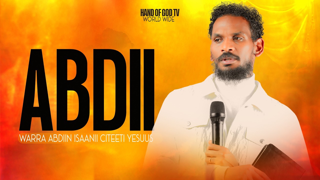 ABDII WARRA ABDIIN ISAANII CITEETI YESUUS||sagalee waaqayyoo||HAND OF GOD TV||RAAJII MINTESINOT
