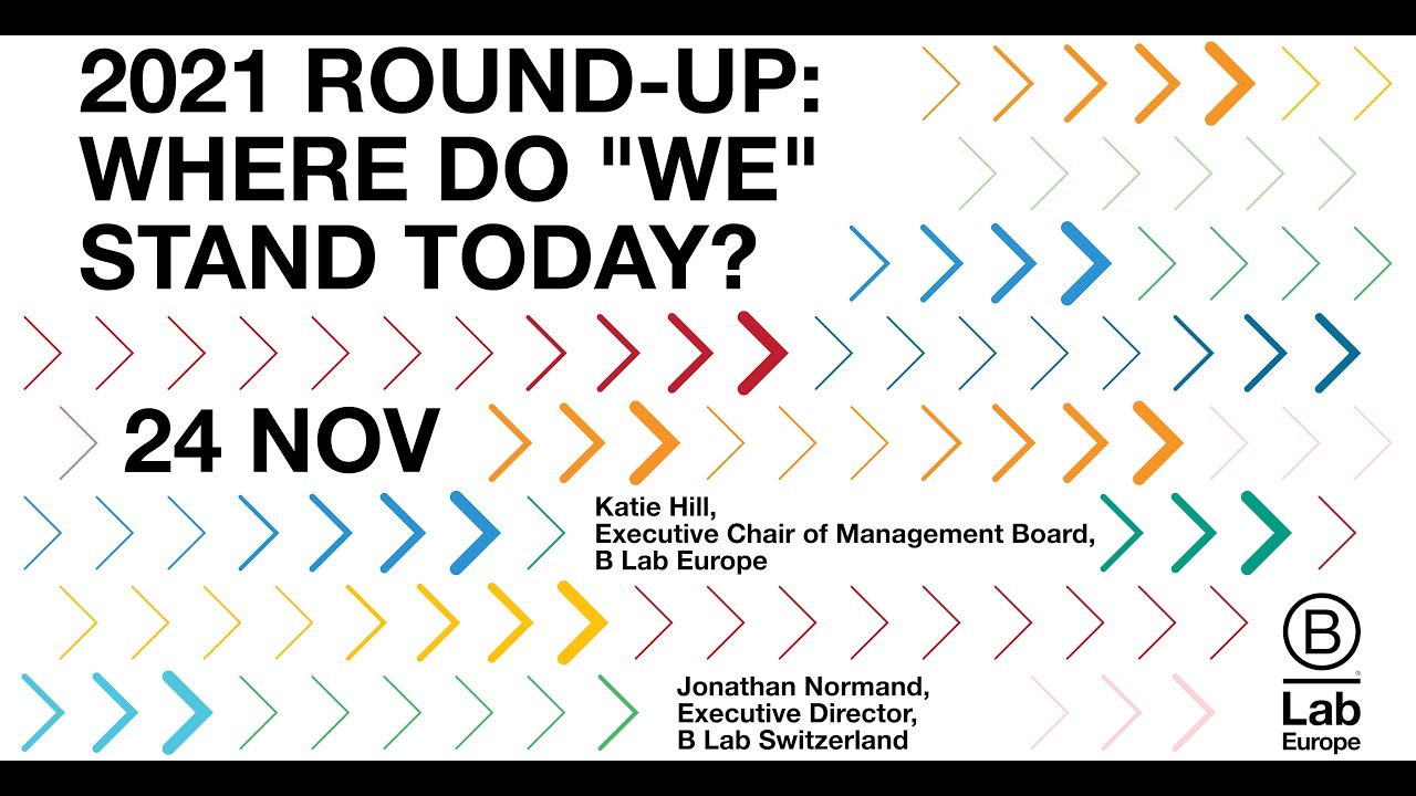 2021 Round-Up: Where do we stand today? | 2021 European B Corp Summit -  YouTube