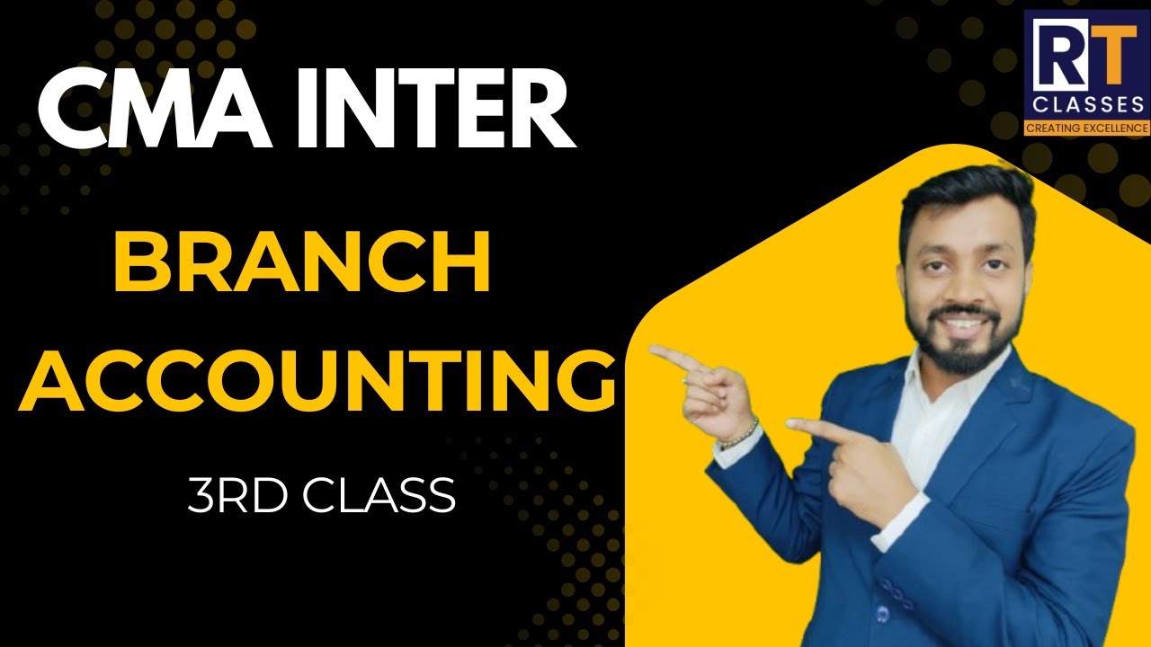 CMA Inter Branch Accounting 3rd Class | Financial Accounting | CMA ...