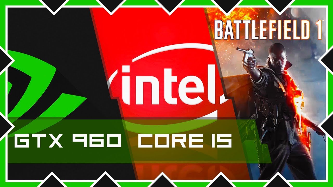 Тестируем BATTLEFIELD 1 на Intel core i5 - 16GB RAM - GTX 960