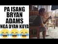 Inupuan lang yung kanta ni Bryan Adams, Wow!