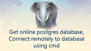 Get online postgres database, Connect remotely to database using cmd by jinu jawad m 1,249 views 1 year ago 6 minutes, 21 seconds