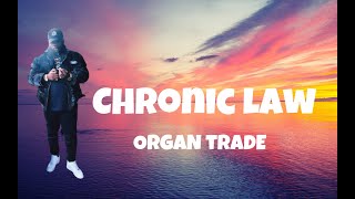 Chronic Law - Organ Trade (lyrics)