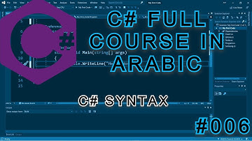 C# FULL Course in ARABIC [C# Syntax] #006
