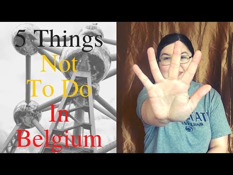 5 Things NOT To Do In Belgium