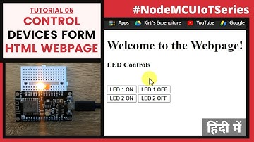 Controlling devices from HTML Webpage using NodeMCU (NodeMCU IoT Series - Tutorial 05) | हिंदी में