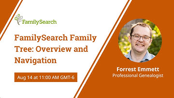 FamilySearch Family Tree: Overview and Navigation