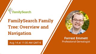 FamilySearch Family Tree: Overview and Navigation