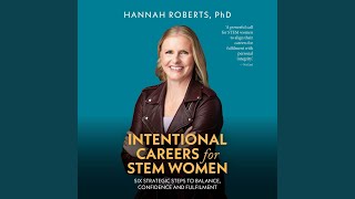 Part Three: Career Bystander to Career Architect.3 - Intentional Careers for Stem Women