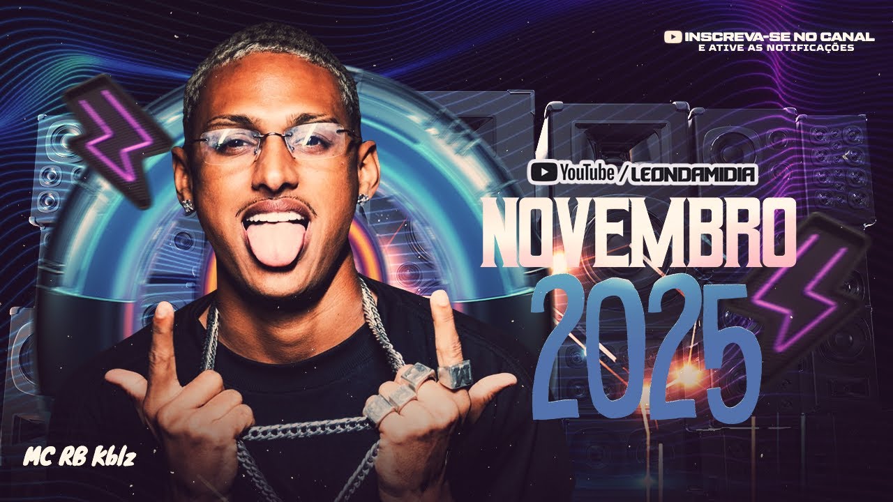 MC RB KBLZ - EP DE NOVEMBRO 2025 (MÚSICAS NOVAS) PRA PAREDÃO