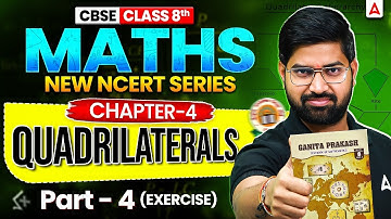 Class 8th Maths Chapter 4 Quadrilaterals | New NCERT Book 2025 | Part 4 By Anand Sir