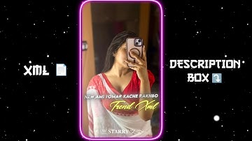 AMI TOMAR KACHE RAKHBO NEW TREND XML FILE 📈💕|| NEW TREND XML👀💥||NEW XML FILE 🍒#xml #virial #xml_file