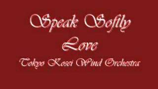 Speak Softly Love 'The Godfather Love Theme'. Tokyo Kosei Wind Orchestra.