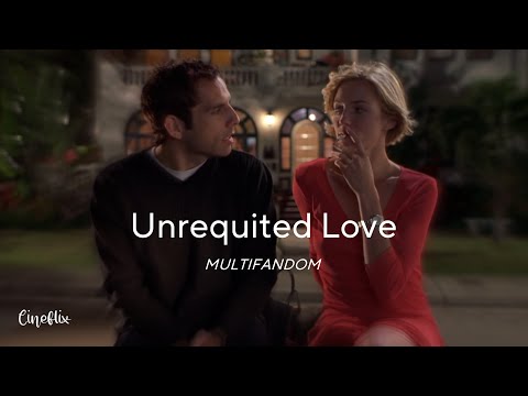 Unrequited Love | MULTIFANDOM | Rejoe George