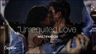 Unrequited Love | MULTIFANDOM